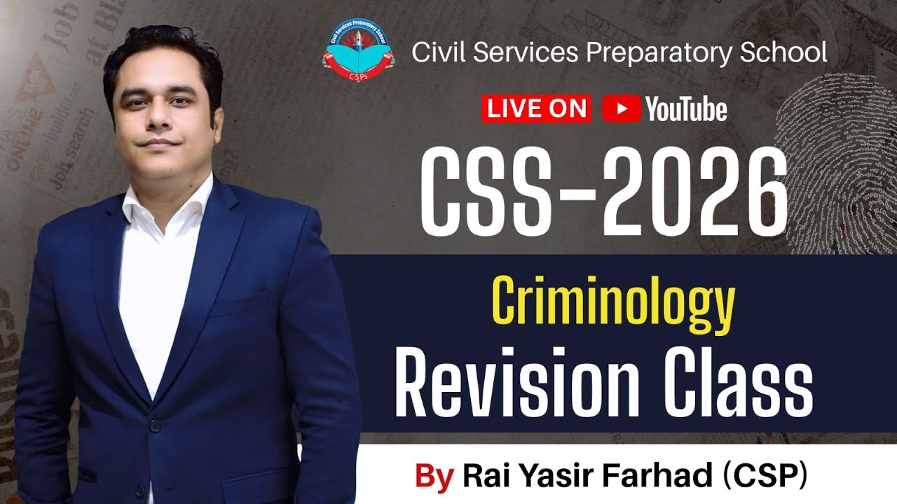 Criminology Revision Class for CSS-2026 By Rai Yasir Farhad (CSP)