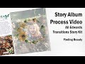 Story Album Process | Ali Edwards | Transitions Story Kit | Finding Beauty