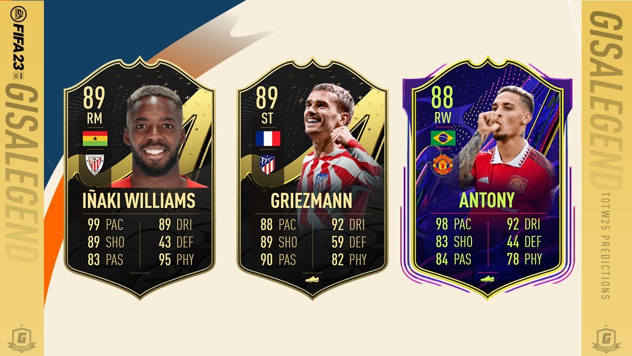 FIFA 23 TOTW 25 Predictions FT FIF Griezmann, IF Inaki Williams, IF Antony, SIF Vela, SIF Icardi