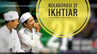 Keren Kolaborasi 2F ( Fany Fauzan - Faiz Adamy ) Ikhtiar - Spesial Tahun baru 2019 M. Attaufiq- HD