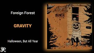 Watch Foreign Forest Gravity video