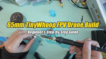 🚀 65mm TinyWhoop FPV Drone Build – Beginner’s Step-by-Step Guide! 🛠️