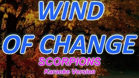 WIND OF CHANGE - SCORPIONS - KARAOKE / VIDEOKE VERSION