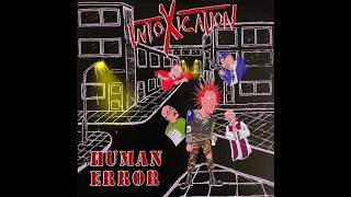 INTOXICATION - HUMAN ERROR - NETHERLANDS 2014 - FULL ALBUM - STREET PUNK OI!