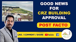 CRZ Building Approval | How to apply Approval Process | Post facto Process  | Real estate in Tamil|