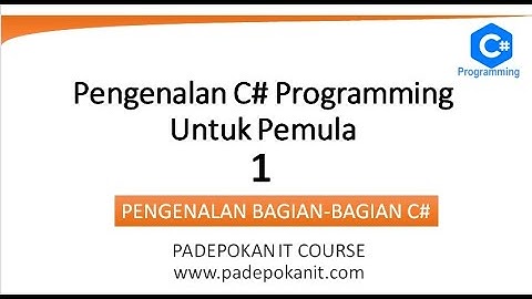 Pengenalan C# Programming | Khusus Pemula | Bagian 1