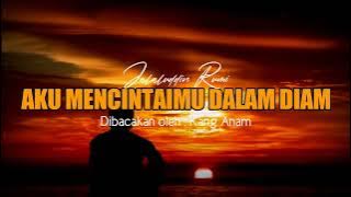 Aku Mencintaimu Dalam Diam // Jalaluddin Rumi