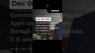Governments are spying on Apple and Google users through phone notifications, U.S. senator says
