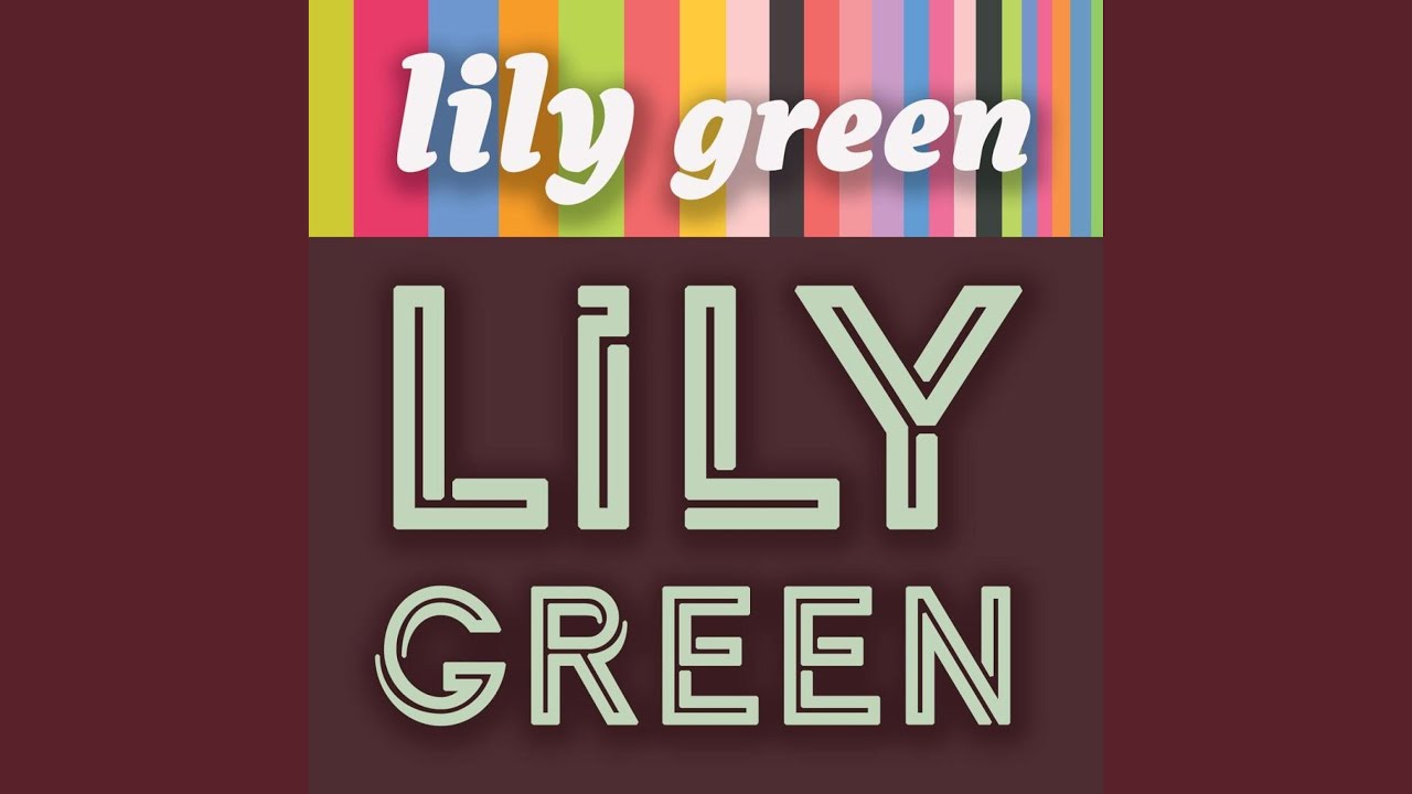 Lily Green YouTube