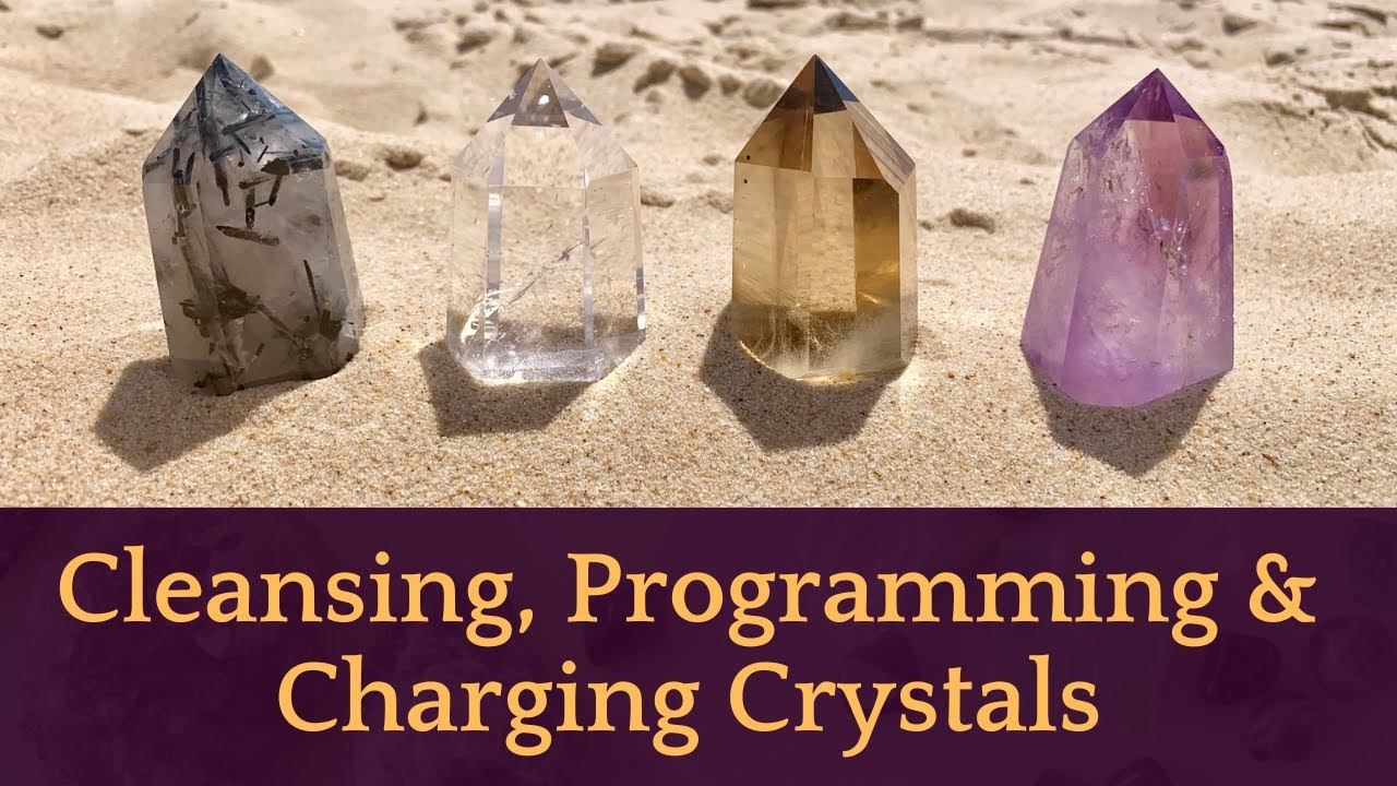 How To Cleanse, Program & Charge Your Crystals - YouTube