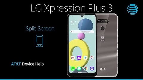 Learn How to Use Split Screen on the LG Xpression Plus 3 | AT&T Wireless