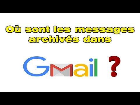 Vidéo: Dans Gmail, comment puis-je trouver des messages archivés ?