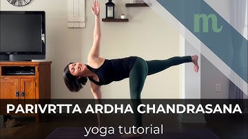 Parivrtta Ardha Chandrasana | Revolved Half Moon Pose | Yoga Tutorial