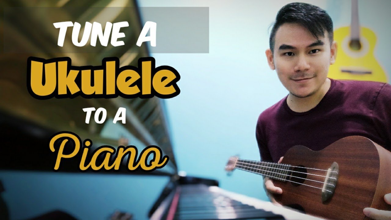 How To Tune A Ukulele To A Piano YouTube