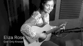 God Only Knows By Eliza Rose Vera At Grey Brick Recording Studio