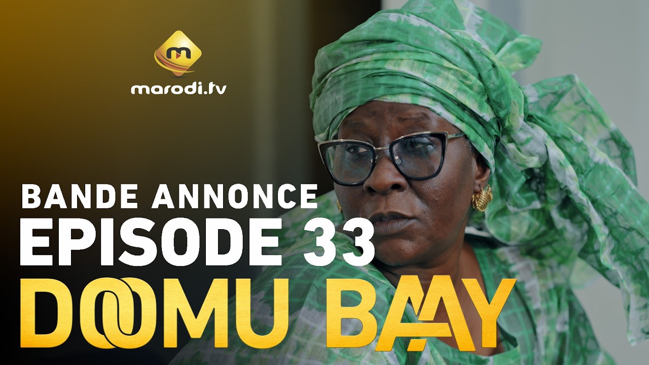Série - Doomu Baay - Saison 1 - Episode 33 - Bande annonce