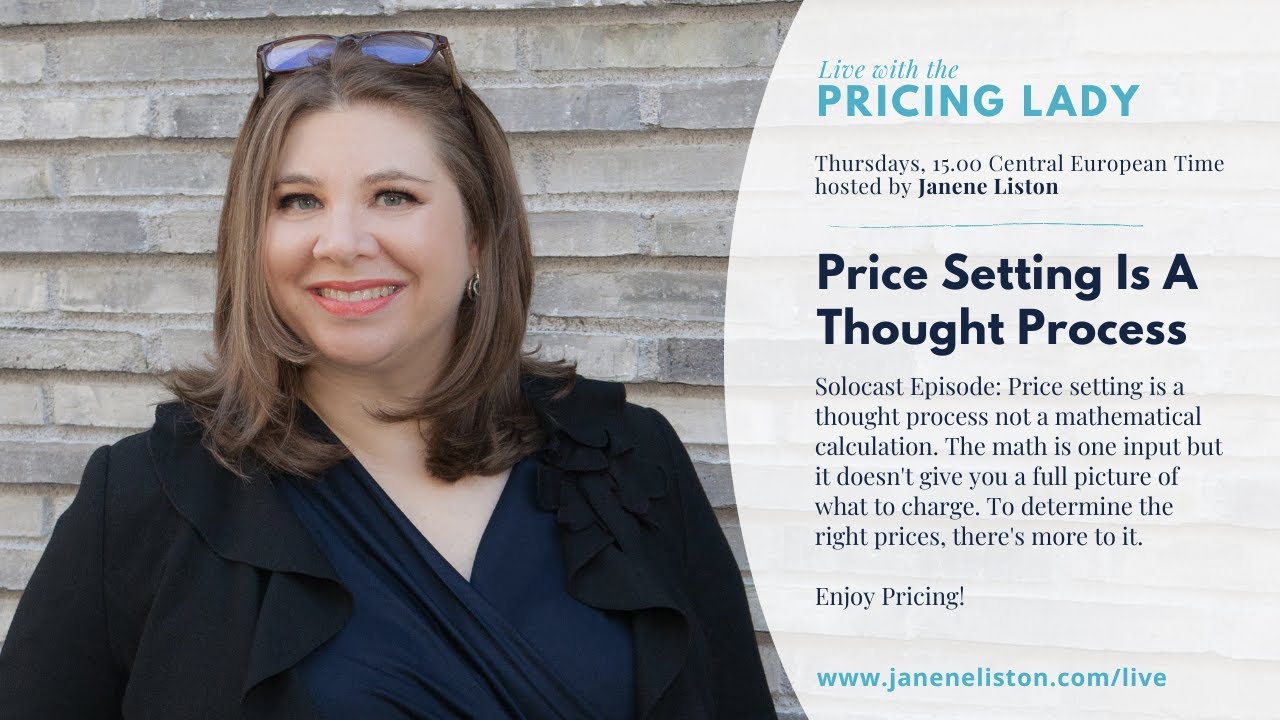 Price Setting Is A Thought Process: Solocast (E59_Live with the Pricing Lady)