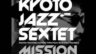 Video thumbnail of "KYOTO JAZZ SEXTET-Search for the new land"