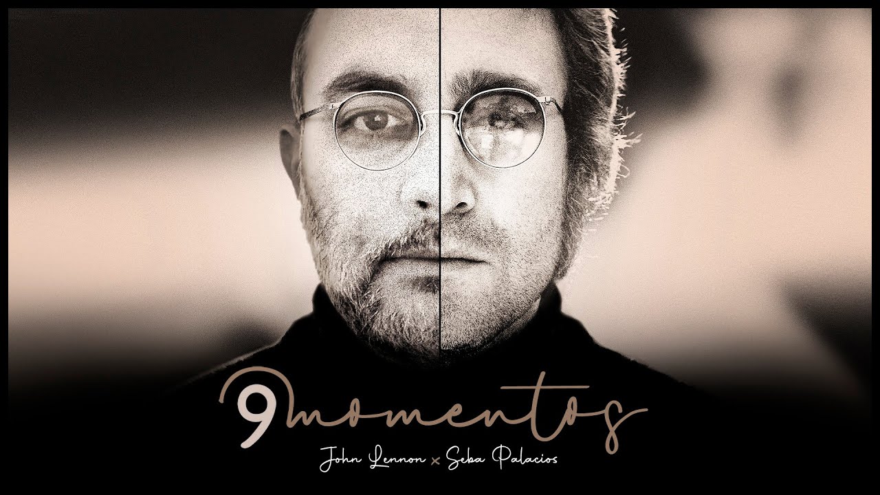 9 MOMENTOS John Lennon x Seba Palacios / Seba Palacios / Full Album