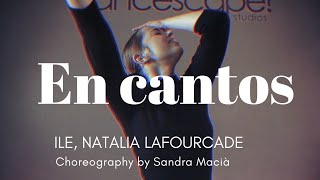ILE, NATALIA LAFOURCADE- EN CANTOS // Choreography by Sandra Macià