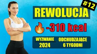 WYZWANIE Odchudzające REWOLUCJA 🔥Trening 12 -310 KCAL