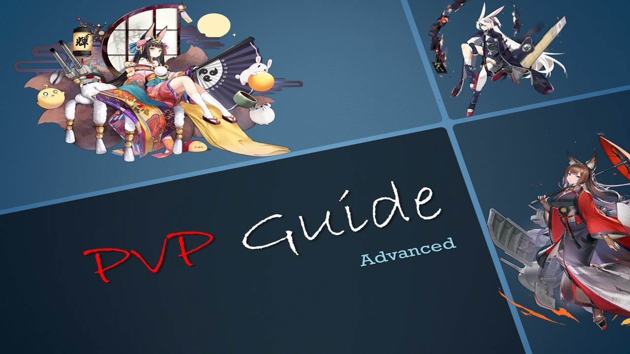 [Azur Lane] Advanced PvP Guide How to gain Top Rank in Exercises