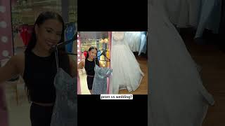 prom vs wedding which is the real splurge #prom #wedding #shorts