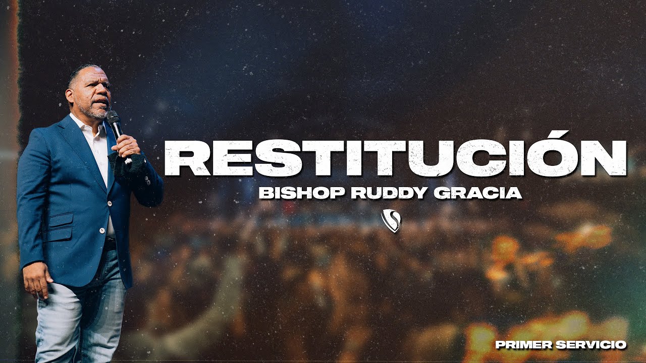 Restitución | Primer Servicio con Bishop Ruddy Gracia - YouTube