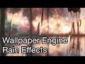 Wallpaper engine - Rain Effects (screen and splash)