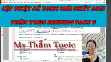 CẬP NHẬT ĐỀ TOEIC MỚI NHẤT 2025 PHẦN TOEIC READING PART 6 || MS THẮM TOEIC