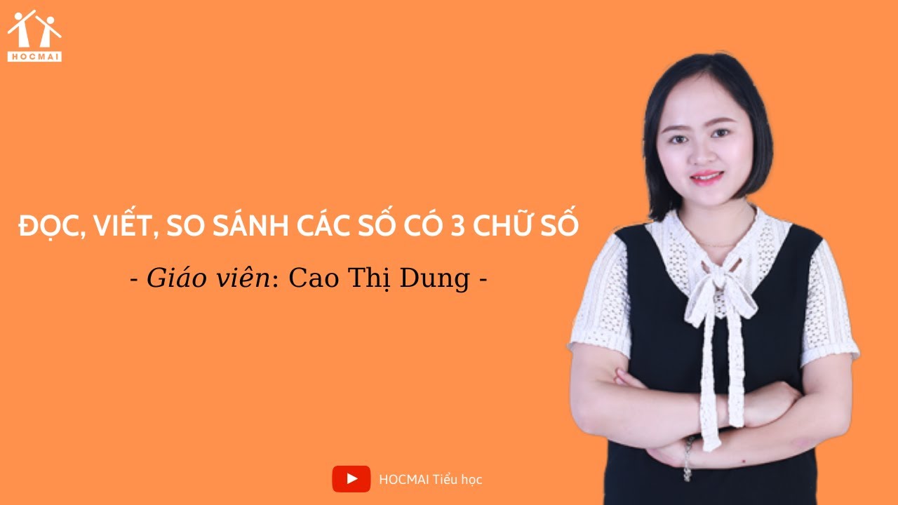 Lớp 3 | Toán | Đọc, viết, so sánh các số có ba chữ số... - youtube