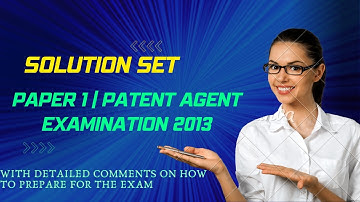 Patent Agent Examination 2013 | Paper 1 Solution Set | Solved question paper - 2013 examination