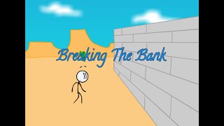 Breaking The Bank