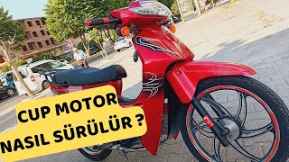 Cup Motor Nasıl Sürülür? Cup Motosi̇klet Nasil Sürülür?