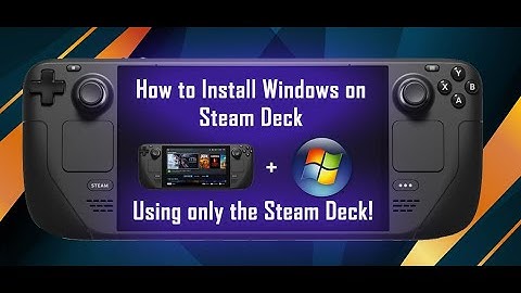 How to Install Windows (Official .iso) on your Steam Deck using only the Steam Deck!