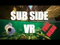 Subside is beautifully awesome  free vr demo 