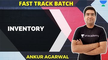 Inventory | Fast Track Batch | JUST CA Foundation |  Ankur Agarwal