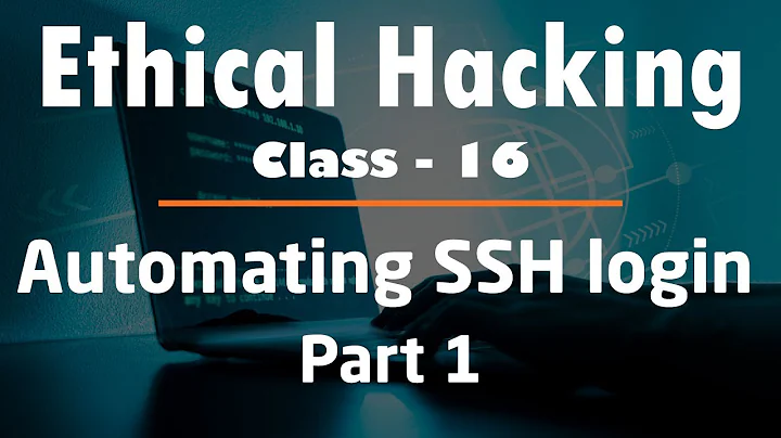 Ethical Hacking #16 : Automating SSH login part-1