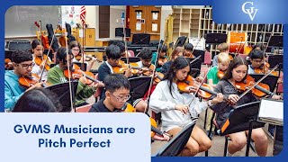 GVMS Musicians Are Pitch Perfect