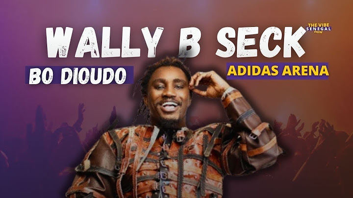 WALLY B SECK -  BO DIOUDO | LIVE ADIDAS ARENA PARIS 2024