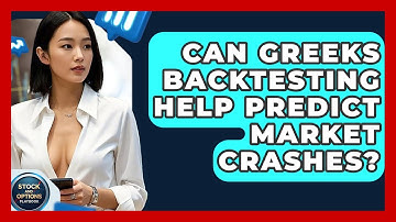 Can Greeks Backtesting Help Predict Market Crashes? - Stock and Options Playbook
