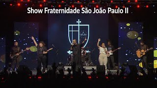 Show Fraternidade São João Paulo II e convidados (02/03/2024)