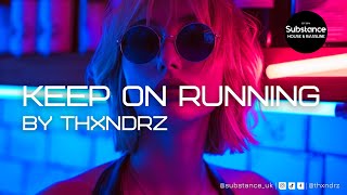 THXNDRZ - Keep On Running