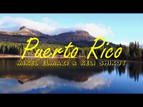 Mikel Elmazi Ft Keli Shikut Puerto Rico Prod By DenisBeats 