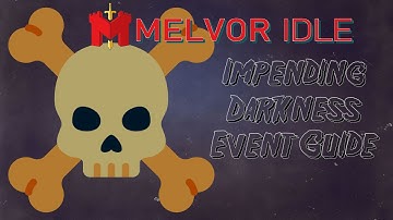 Impending Darkness Guide - Melvor Idle