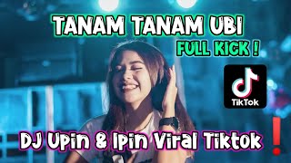 DJ TANAM TANAM UBI VIRAL TIKTOK | DJ UPIN IPIN TANAM TANAM UBI VIRAL TIKTOK