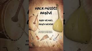 Aşik Veysel Kaldirsam Perdeyi̇