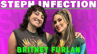 Brittany Furlan | Steph Infection w/ Steph Tolev