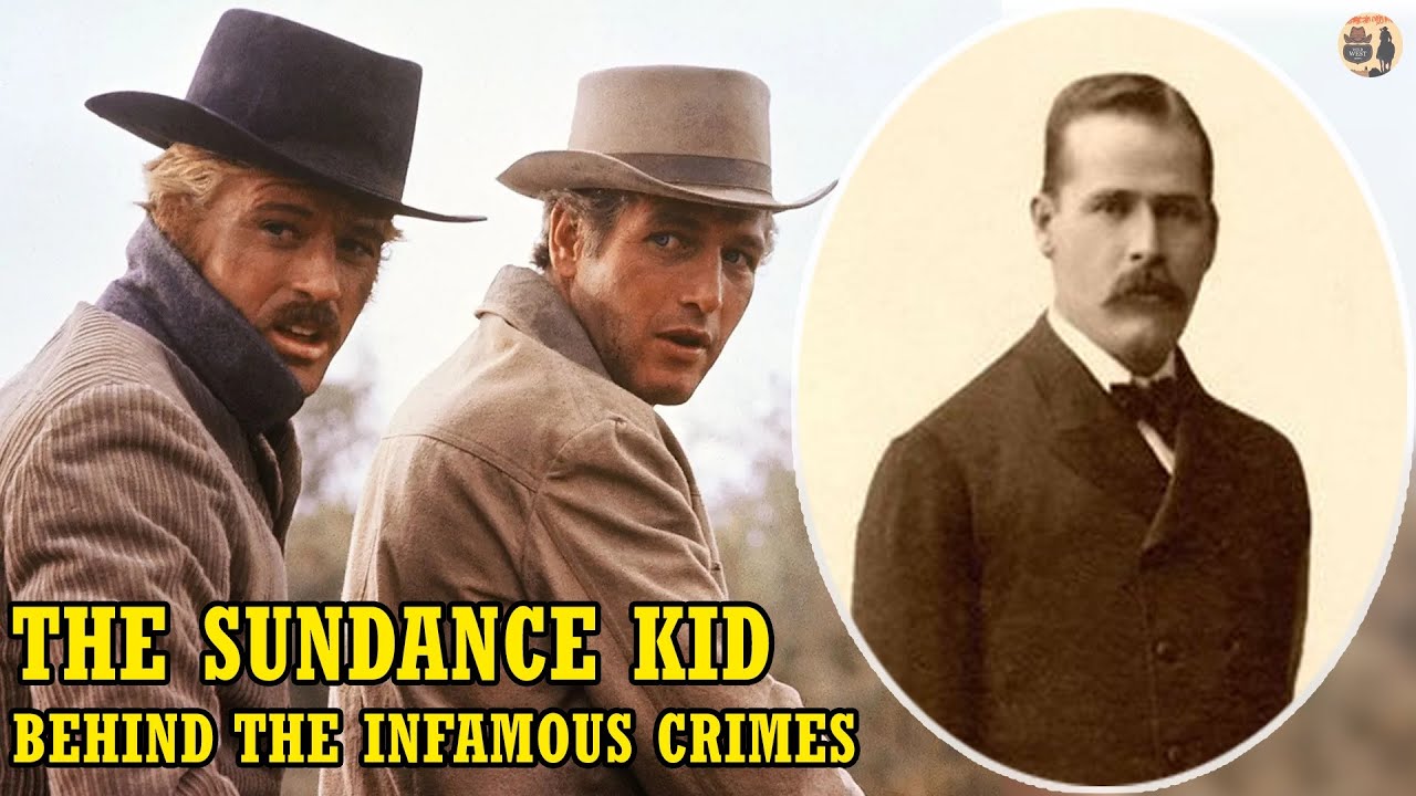 The Sundance Kid: Behind The Infamous Crimes Of An Old West Legend
