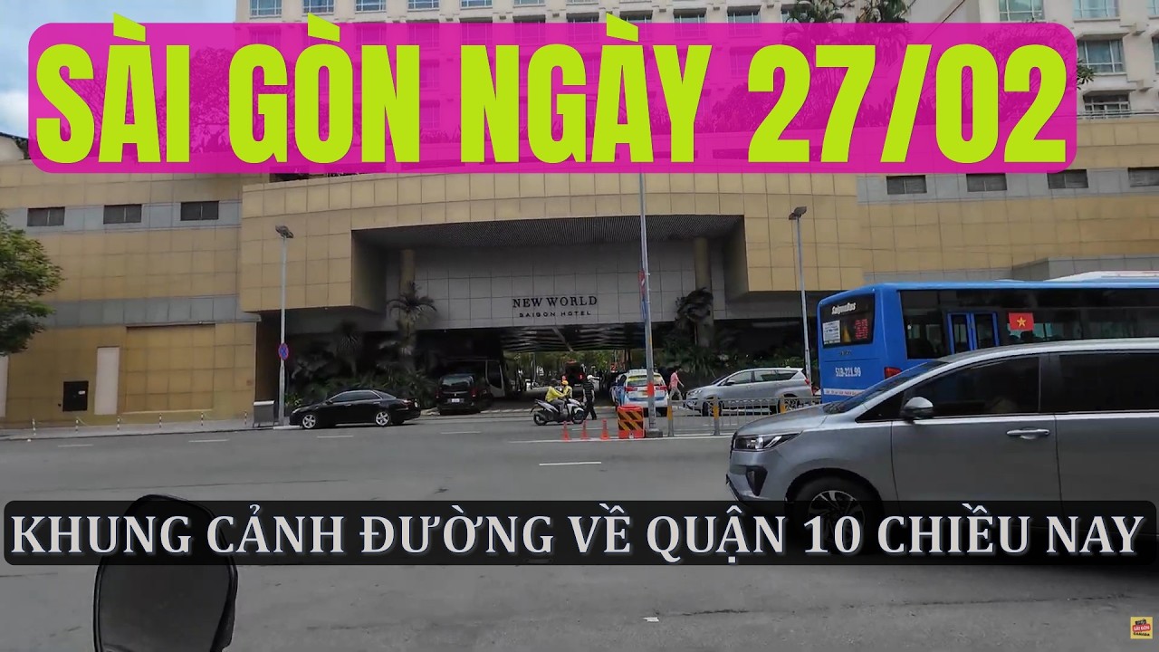 ĐƯỜNG PHỐ SÀI GÒN HÔM NAY 27/02 : ĐƯỜNG VỀ QUẬN 10.
